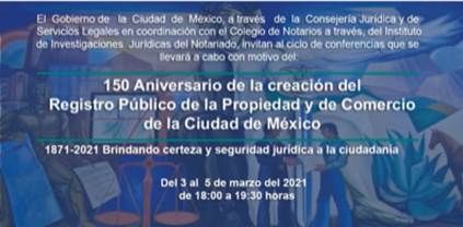 150 Aniversario de la creación del Registro Público de la Propiedad y de Comercio de la CDMX